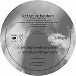 the album cover for LCD Soundsystem - Oh Baby (Lovefingers Remixes) [Vinyl Single]