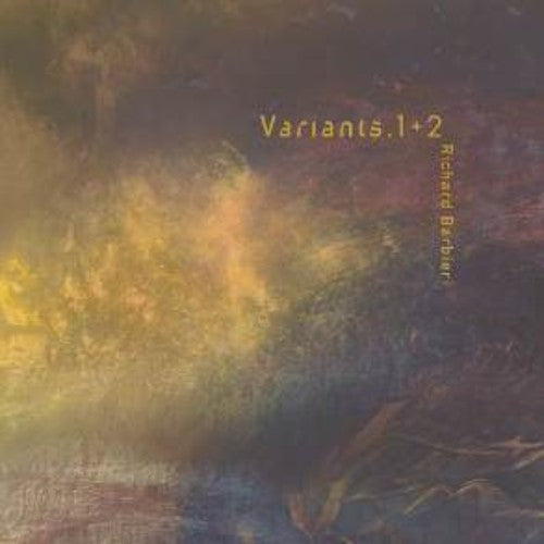 the album cover for Richard Barbieri - Variants 1+2 (Gate) [180 Gram] (Uk)