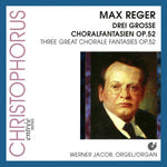 the album cover for Reger / Werner - Drei Grosse Choralfantasien 52