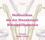 the album cover for Anderson / Mannheimer Blaserphilharmonie - Weihnachten Mit Der Mannheimer Blaserphilharmonie