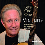 the album cover for Vic Juris - Let's Cool One