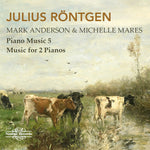 the album cover for Rontgen / Anderson / Mares - Piano Music 5