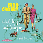 the album cover for Bing Crosby - Holiday In Europe (and Beyond)