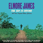 Elmore James - Sky Is Crying: All Time Original Classics (CD)