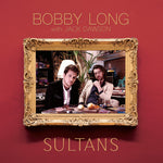 the album cover for Bobby Long - Sultans [LP]