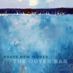 the album cover for Brave New Works - Outer Bar [Digipak]