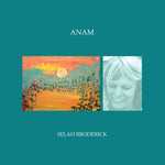 the album cover for Selah Broderick - Anam