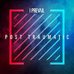 the album cover for I Prevail - Post Traumatic
