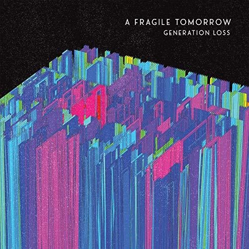 the album cover for Fragile Tomorrow - Generation Loss