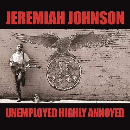 Jeremiah Johnson - Desempleados, muy molestos (Vinilo)