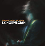 Ex Norwegian - Something Unreal: The Best Of Ex Norwegian (レコード)