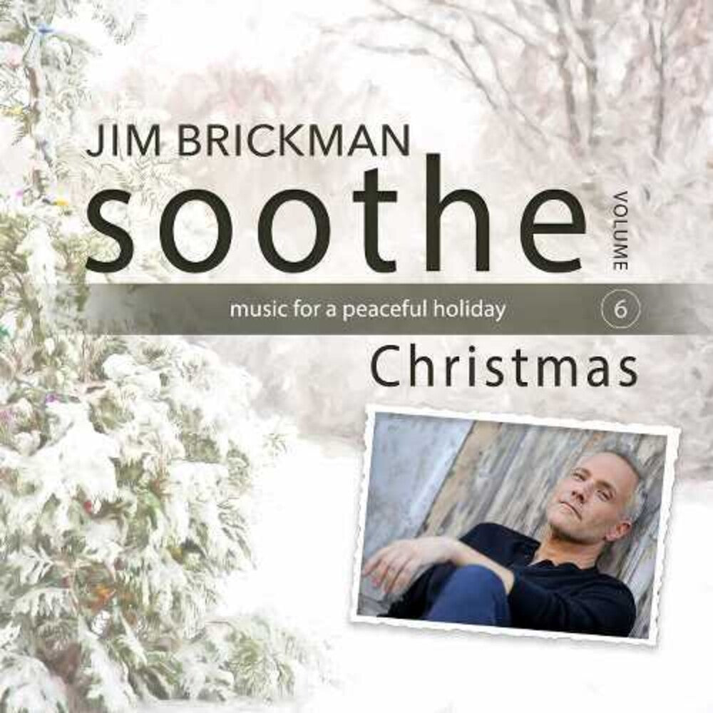 the album cover for Jim Brickman - Soothe - Christmas [Digipak]