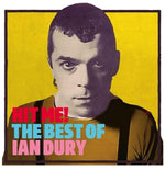 the album cover for Ian Dury - Hit Me: The Best Of