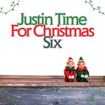 the album cover for Justin Time For Christmas 6 / Various - Justin Time For Christmas, Vol. 6
