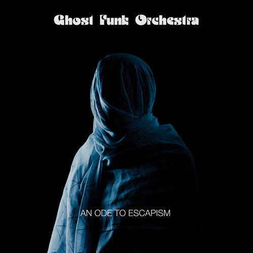 Ghost Funk Orchestra - Una oda al escapismo (CD)