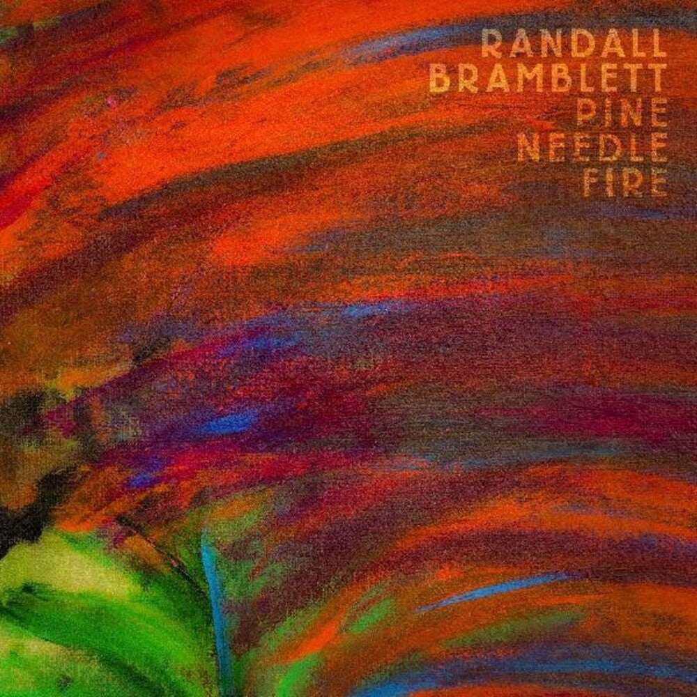 the album cover for Randall Bramblett - Pine Needle Fire