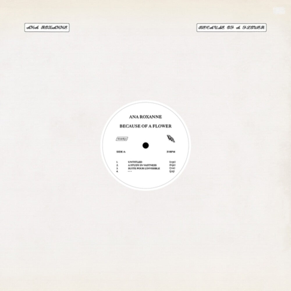 the album cover for Ana Roxanne - Because Of A Flower