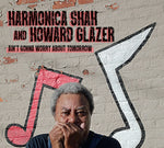 the album cover for Harmonica Shah - Ain't Gonna Worry About Tomorrow