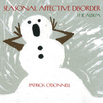 the album cover for Patrick Odonnell - The Album Seasonal Affective Disorder
