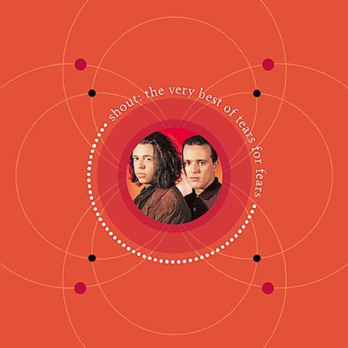 ティアーズ・フォー・フィアーズ - シャウト：ザ・ベリー・ベスト・オブ・ティアーズ・フォー・フィアーズ（CD）