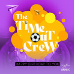 the album cover for Time-Out Crew - Happy Birthday To You