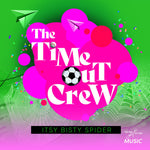 the album cover for Time-Out Crew - Itsy Bisty Spider