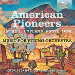 the album cover for Antheil / Ciconia Consort / Gasteren - American Pioneers