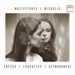 the album cover for Enescu / Wasiucionek / Michalik - Enescu Prokofiev Szymanowski