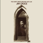 the album cover for Jim Croce - You Don't Mess Around With Jim