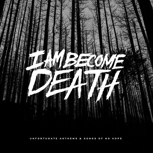 I Am Become Death - Unfortunate Anthems and Songs of no Hope (Splatter Vinyl) (Vinyl)