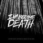 I Am Become Death - Unfortunate Anthems and Songs of no Hope (Splatter Vinyl) (Vinyl)