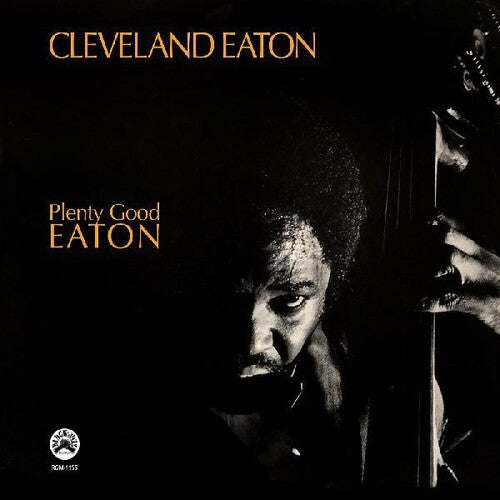 Cleveland Eaton - Plenty Good Eaton (Vinyl)