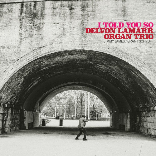 Trío de órgano de Delvon Lamarr - Te lo dije (CD)