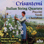 the album cover for Raphael Quartet / Britten Quartet - Crisantemi: Italian String Quaretes: Puccini: Cherubini: Verdi