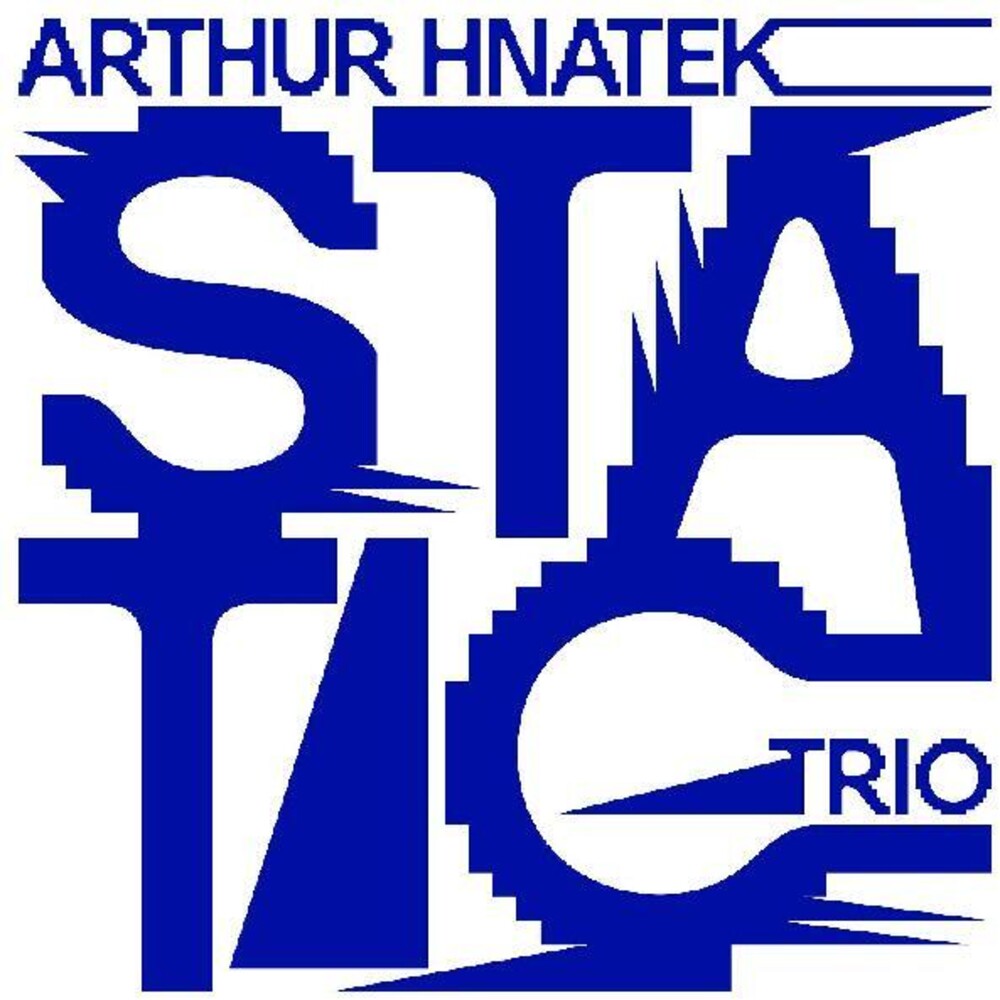 the album cover for Arthur Hnatek Trio - Static [Yellow LP]