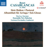 the album cover for Casablancas / Lee / Ensemble New Babylon - Siete Haikus / Pastoral / Albumblatt Fur Arriaga