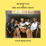 the album cover for Hubert Cox/ Southern Grass - Your Requests