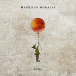the album cover for Mauricio Morales - Luna [Digipak]