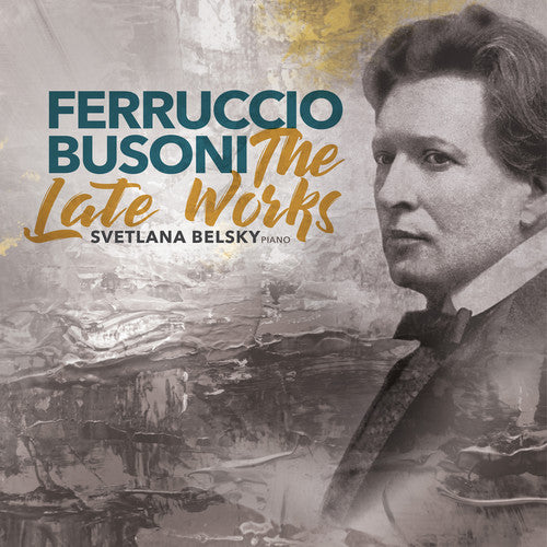 the album cover for Busoni / Belsky - Late Works