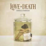 the album cover for Love and Death - Perfectly Preserved [LP]
