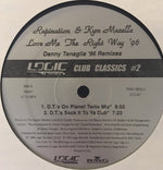 Rapination & Kym Mazelle : Love Me The Right Way '96 - Danny Tenaglia '96 Remixes - Club Classics #2 (12")