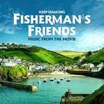 the album cover for Fishermans Friends - Keep Hauling (Original Soundtrack)