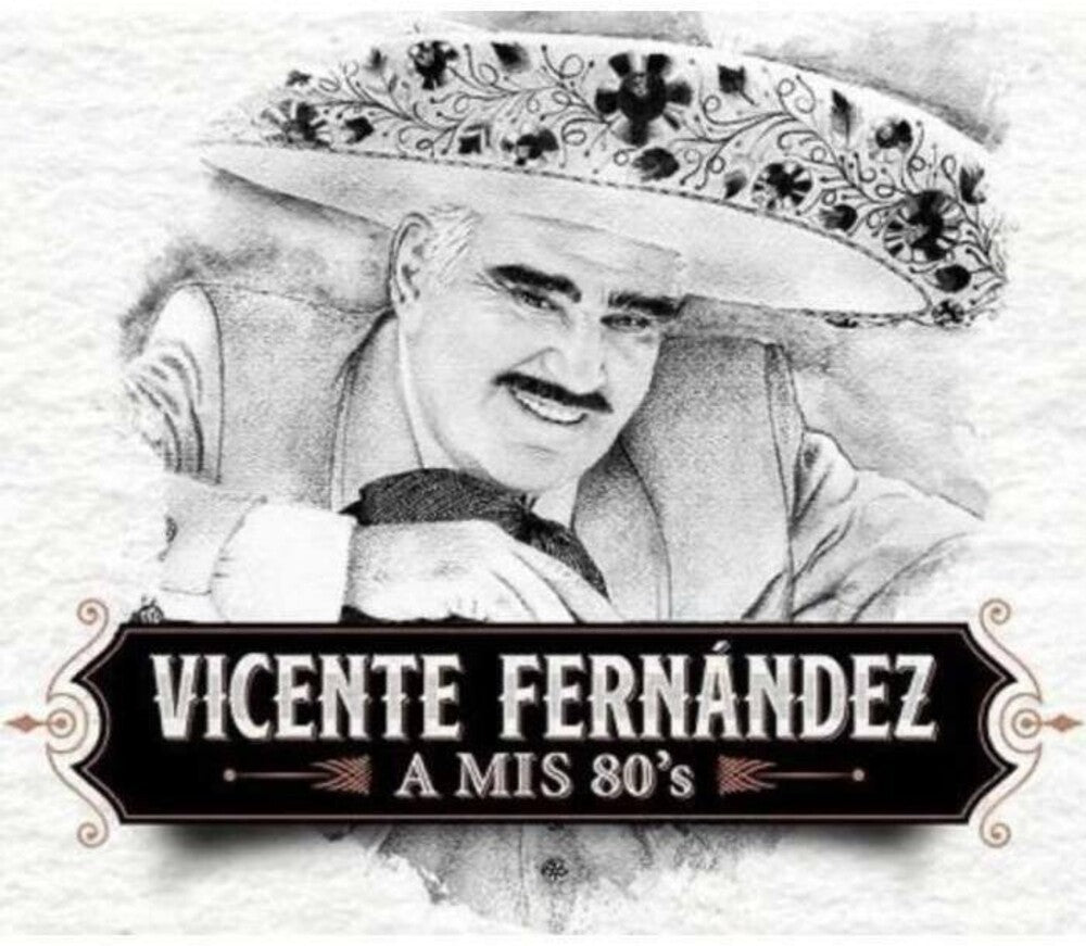 the album cover for Vicente Fernandez - A Mis 80s