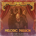 the album cover for Christian, Liljegren - Melodic Passion