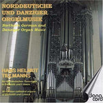 the album cover for Tillmanns / Mohrheim / Hanff / Bruhns / Bohm - Northern German Organ Music
