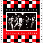 Muddy Waters, The Rolling Stones : Checkerboard Lounge, Live Chicago 1981 (LP, Whi + LP, 180 + DVD-V, NTSC + Album)