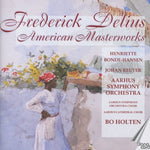 the album cover for Delius / Holten - American Masterworks