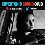 Supertonic Sound Club - Let's Get Arrested (Vinyl)
