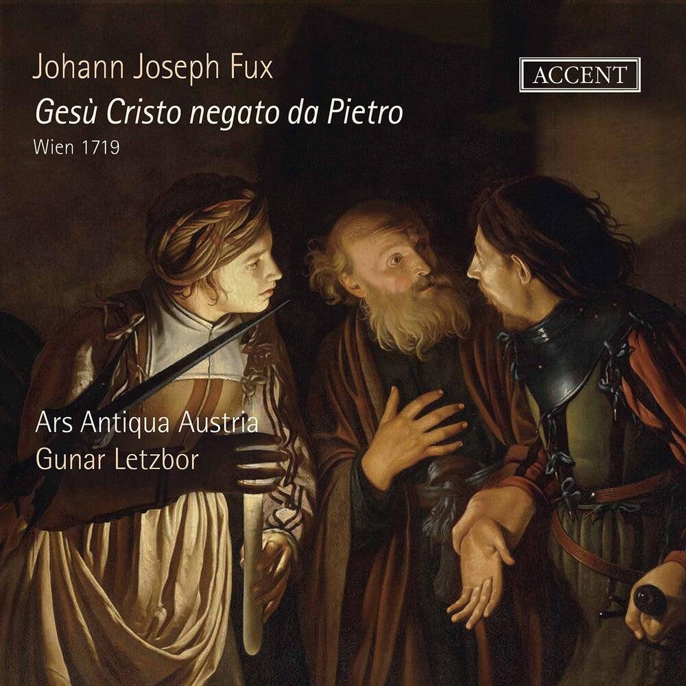 the album cover for Fux / Ars Antiqua Austria / Letzbor - Gesu Cristo Negato Da Pietro