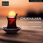the album cover for Chukhajian / Ayrapetyan - Piano Works